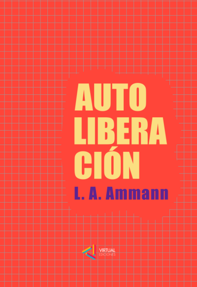 Autoliberación - Luis A. Ammann