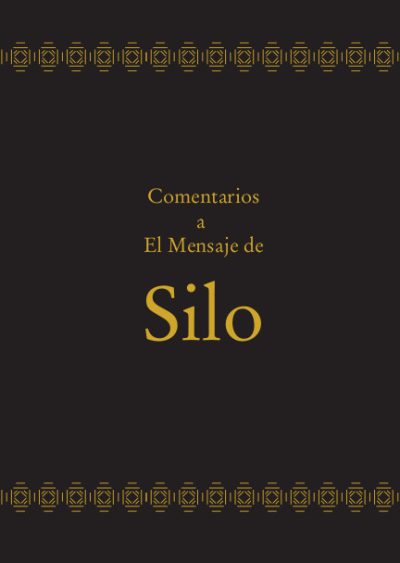 Comentarios a El Mensaje de Silo - Silo