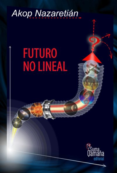 Libro impreso: Futuro no lineal - Akop Nazaretián