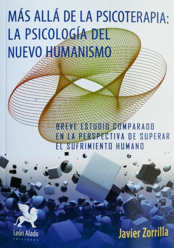 Libro impreso: Más allá de la psicoterapia: la psicología del Nuevo Humanismo - Javier Zorrilla