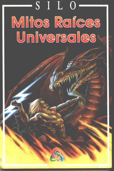 Libro impreso: Mitos raíces universales - Silo (Primera edición)