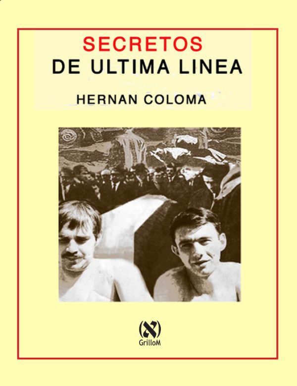 Secretos de última línea - Hernán Coloma