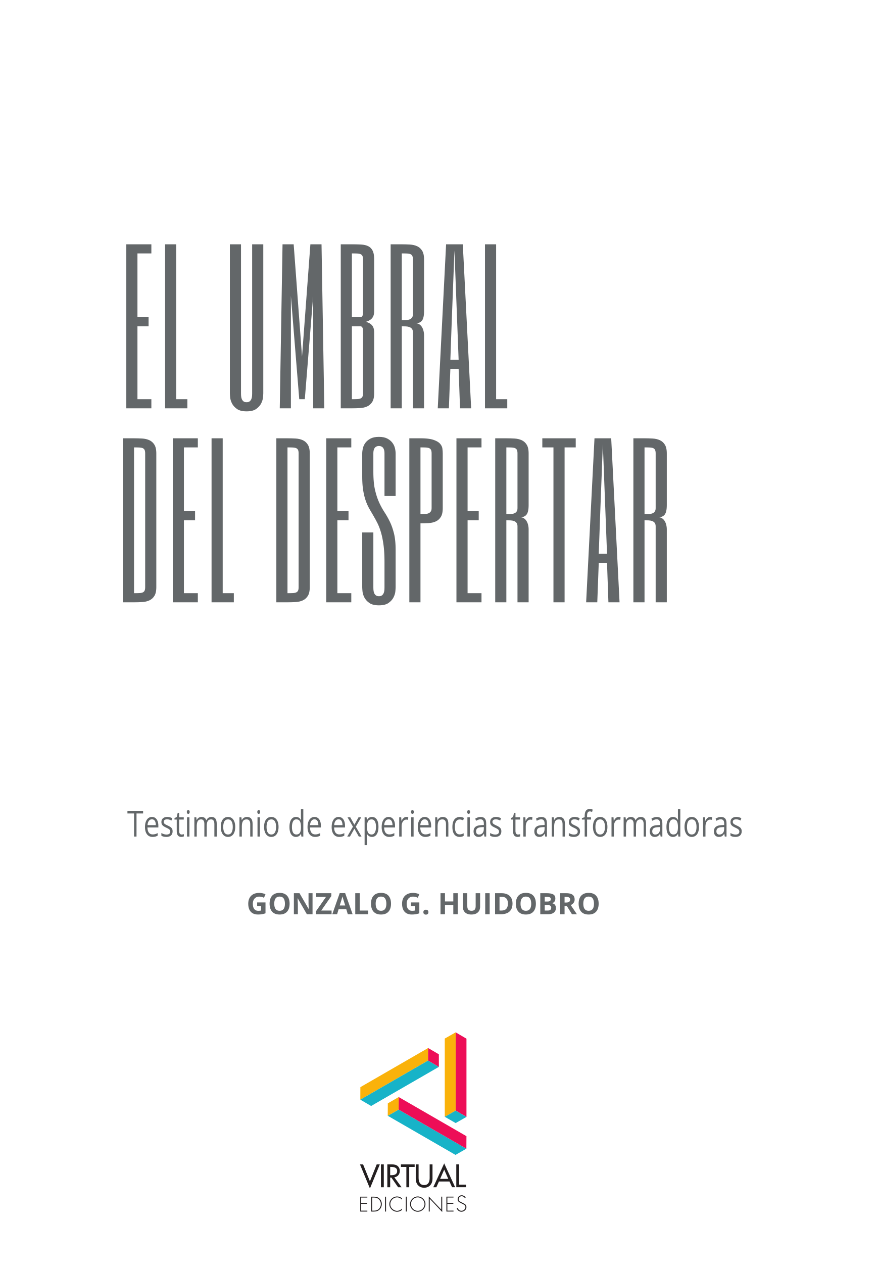 El umbral del despertar – Gonzalo G. Huidobro
