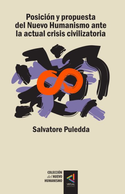 [Colección del Nuevo Humanismo] Posición y propuesta del Nuevo Humanismo ante la actual crisis civilizatoria - Salvatore Puledda