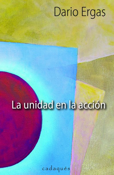 Libro impreso: La unidad en la acción - Dario Ergas